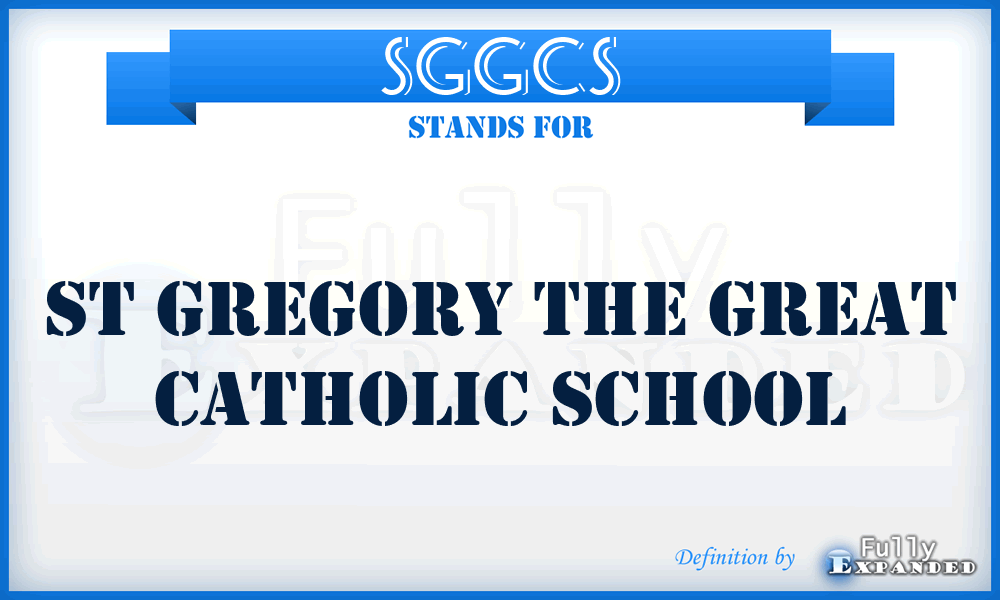 SGGCS - St Gregory the Great Catholic School