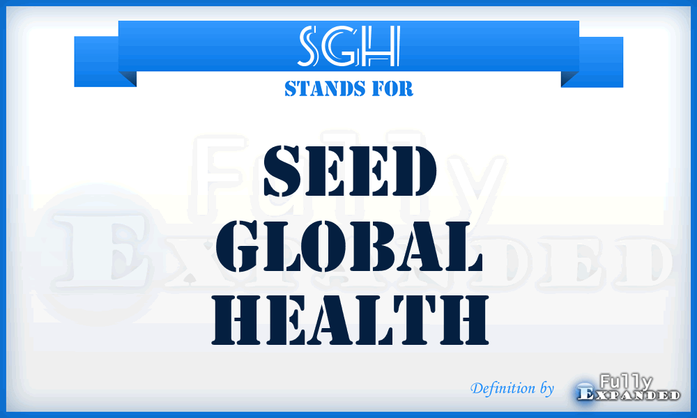 SGH - Seed Global Health