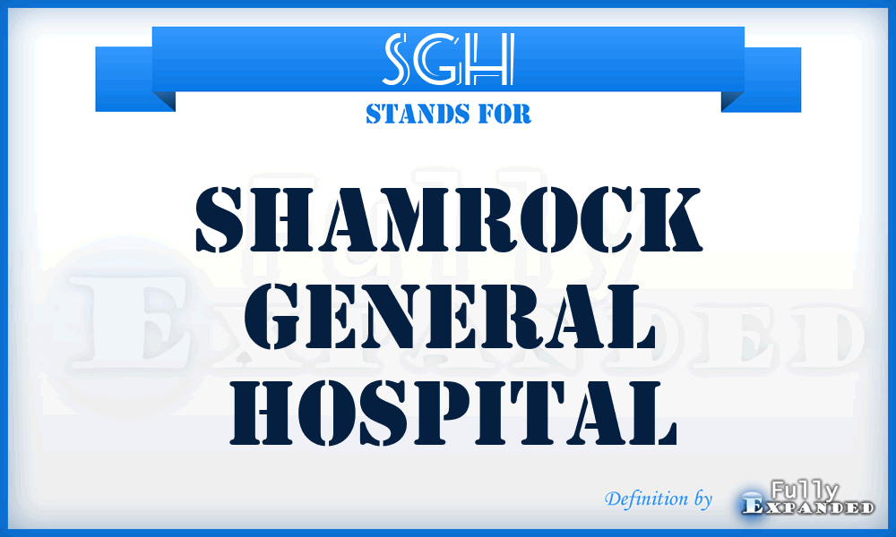 SGH - Shamrock General Hospital