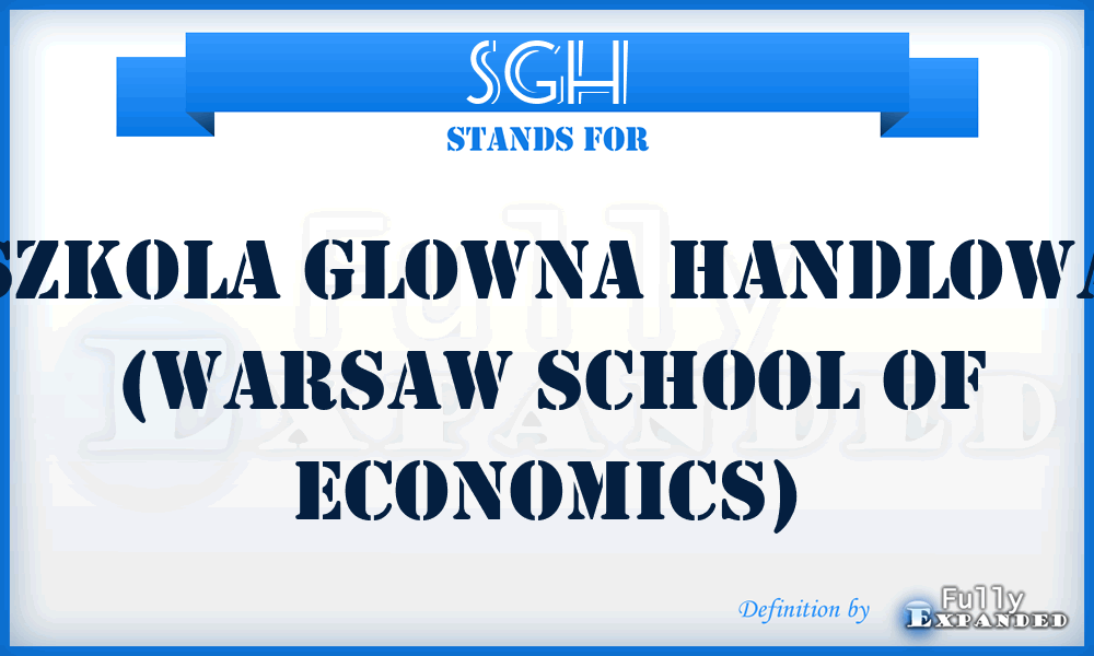 SGH - Szkola Glowna Handlowa (Warsaw School of Economics)
