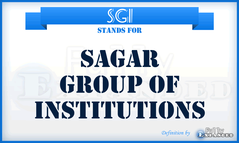 SGI - Sagar Group of Institutions