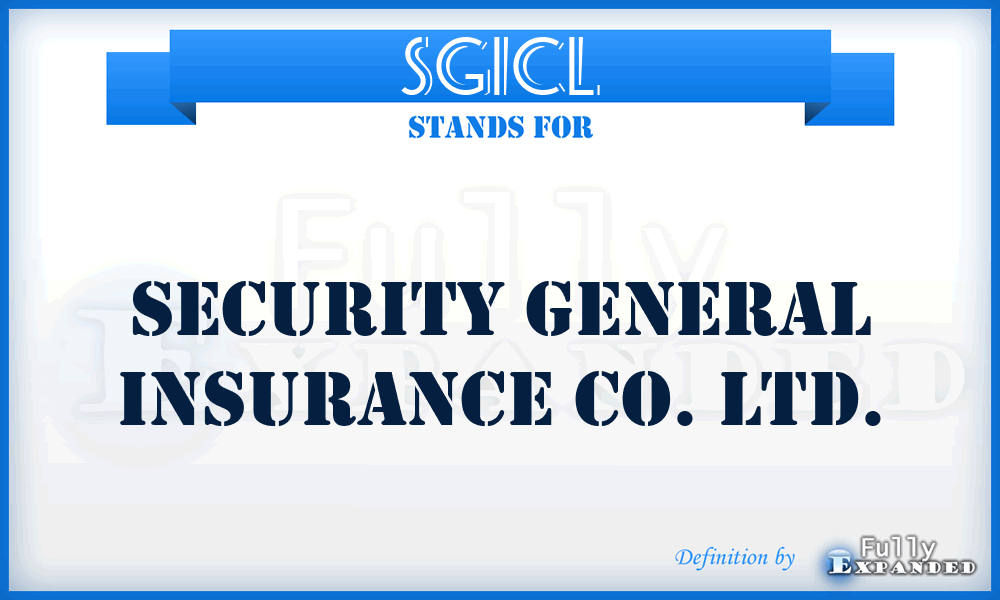 SGICL - Security General Insurance Co. Ltd.