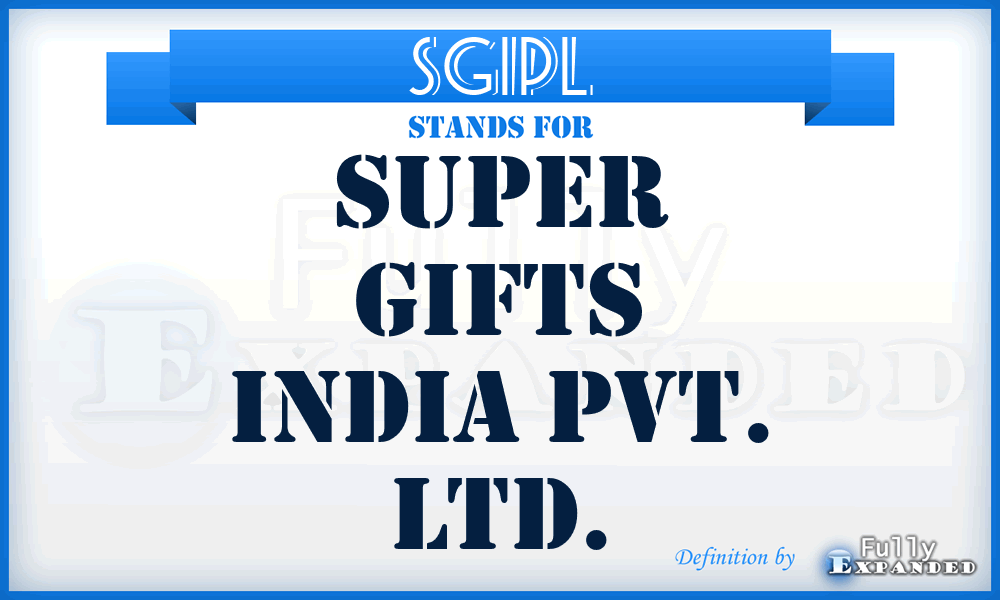 SGIPL - Super Gifts India Pvt. Ltd.