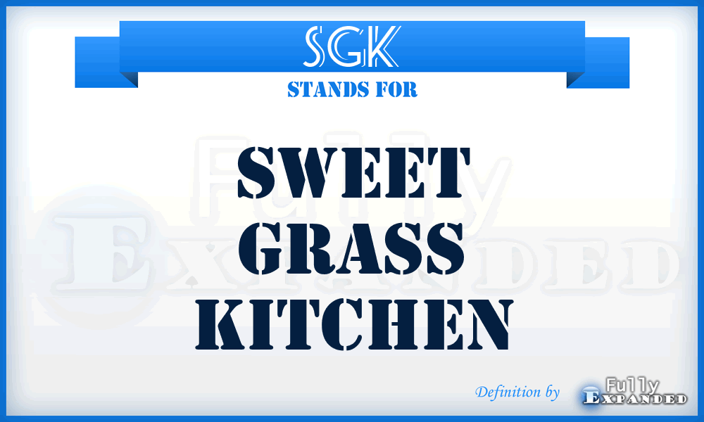 SGK - Sweet Grass Kitchen