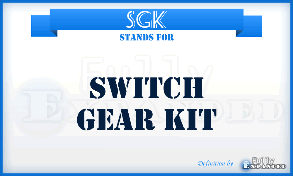 SGK - Switch Gear Kit