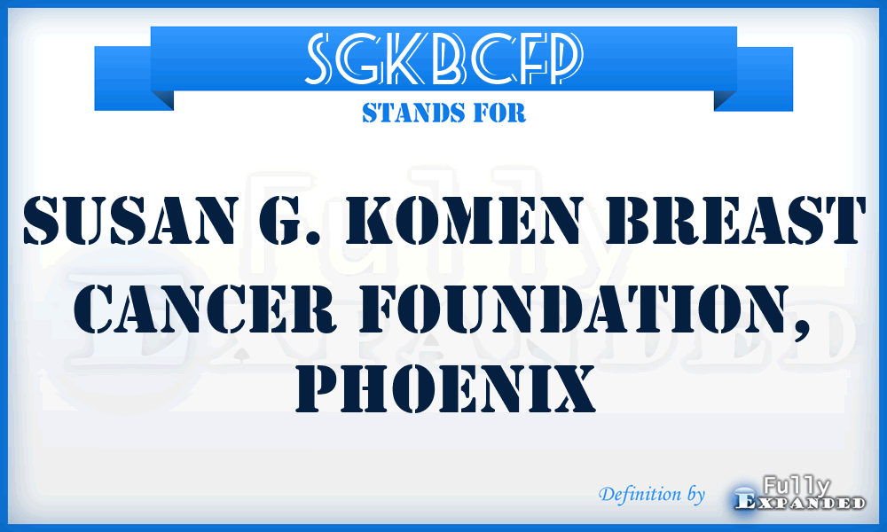 SGKBCFP - Susan G. Komen Breast Cancer Foundation, Phoenix