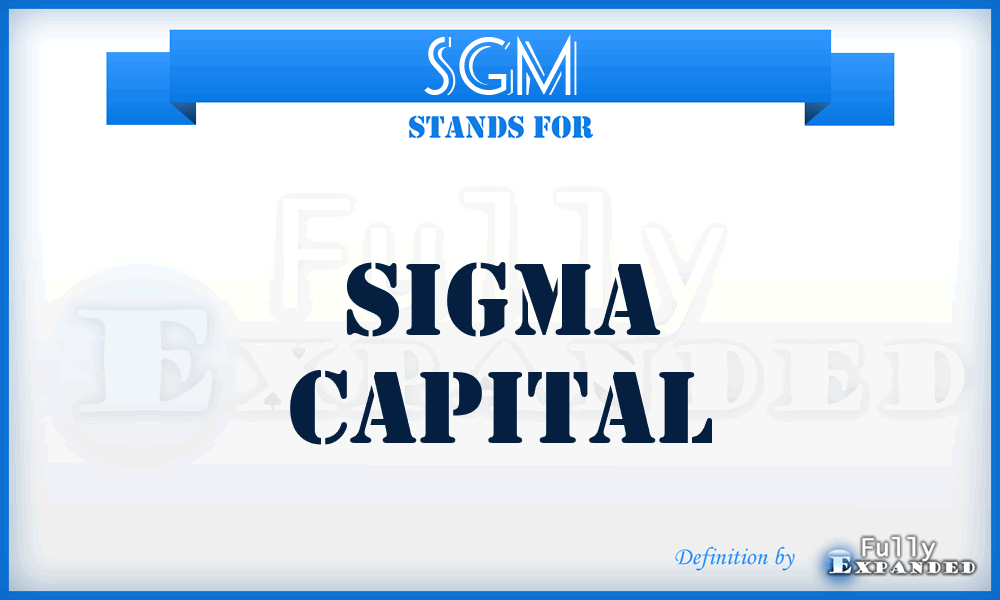 SGM - Sigma Capital