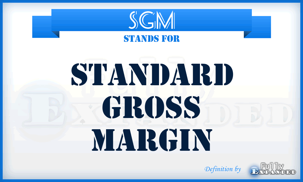 SGM - Standard Gross Margin
