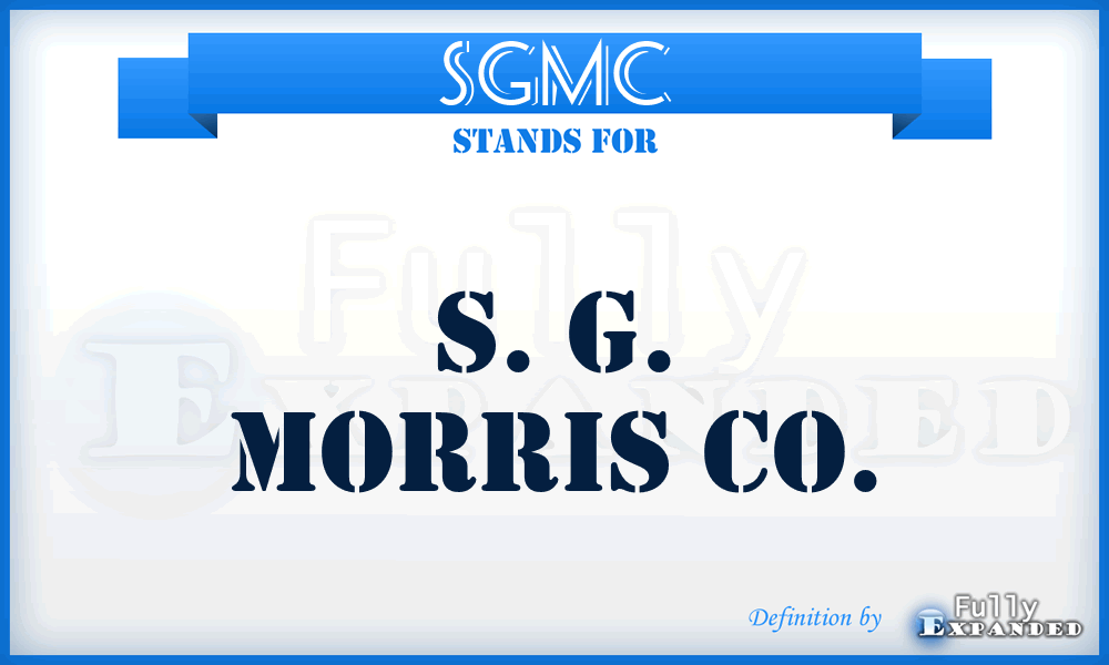 SGMC - S. G. Morris Co.