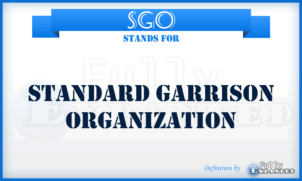 SGO - Standard Garrison Organization