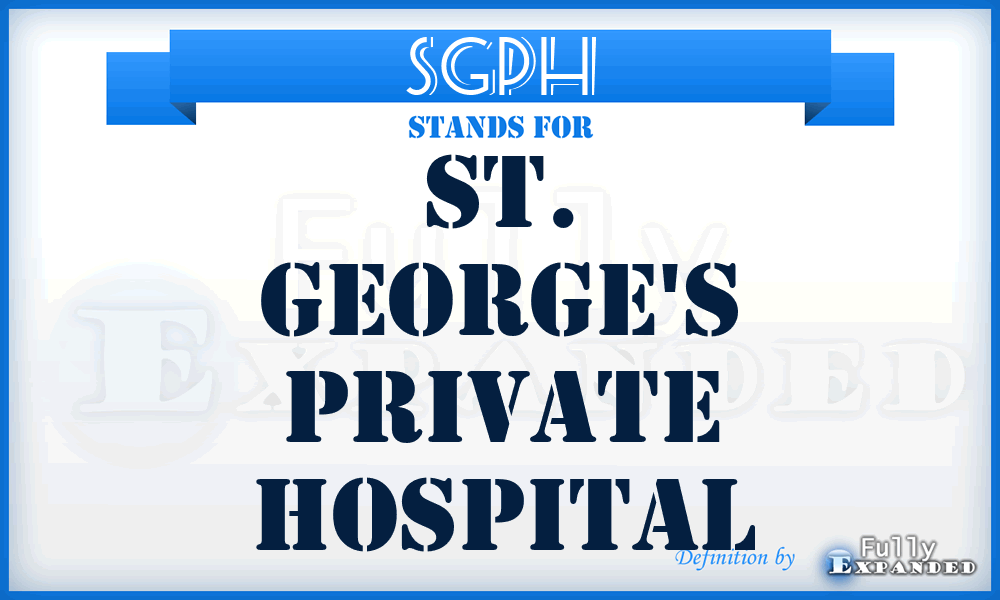 SGPH - St. George's Private Hospital