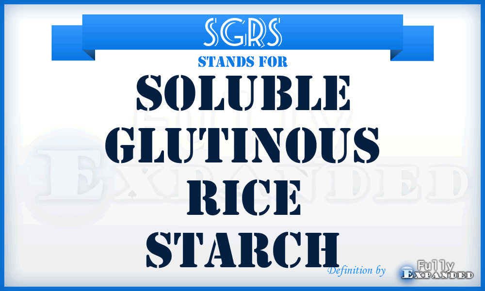 SGRS - Soluble Glutinous Rice Starch