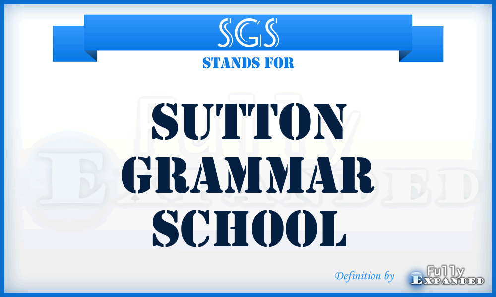 SGS - Sutton Grammar School