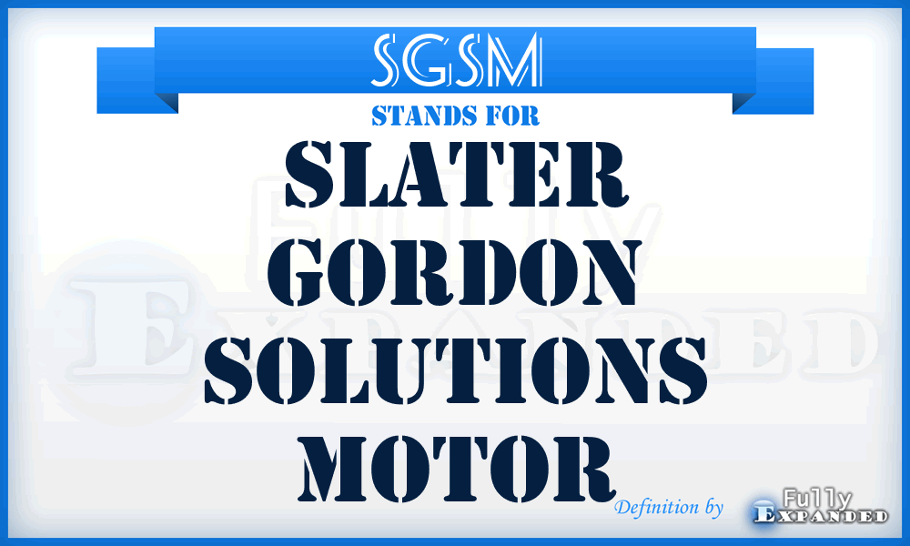 SGSM - Slater Gordon Solutions Motor
