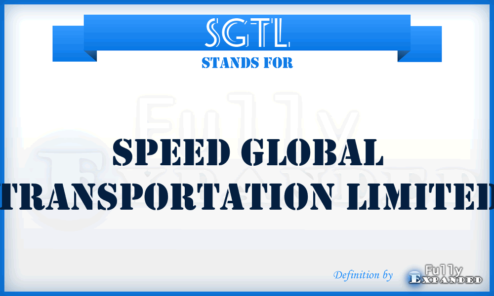 SGTL - Speed Global Transportation Limited