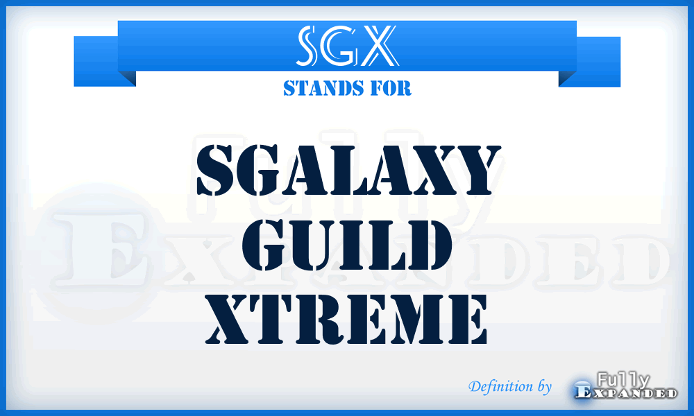 SGX - SGalaxy Guild Xtreme