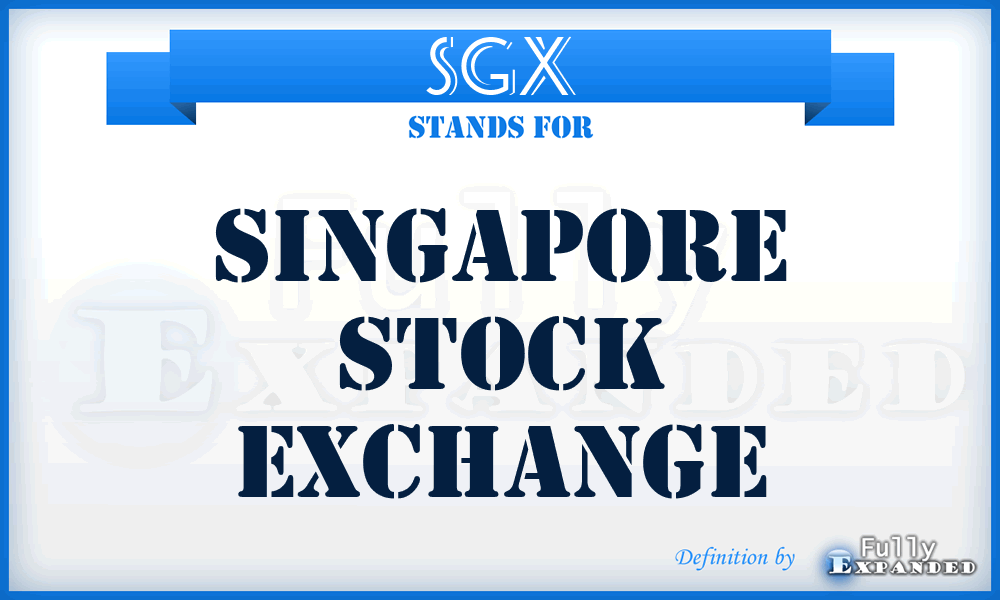 SGX - Singapore Stock eXchange