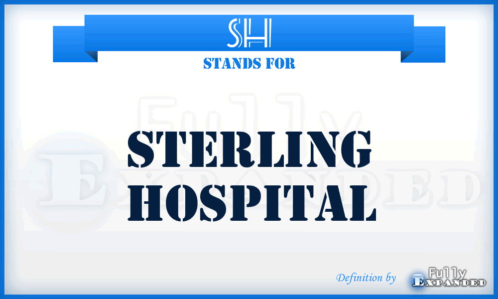 SH - Sterling Hospital