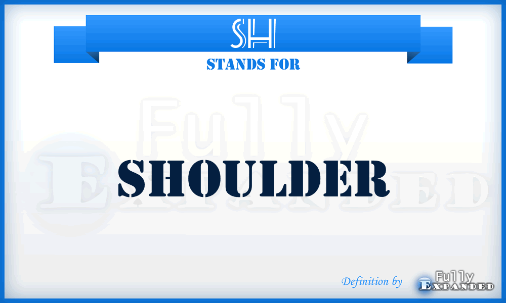 SH - Shoulder