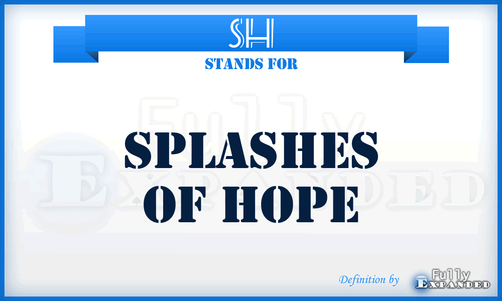 SH - Splashes of Hope