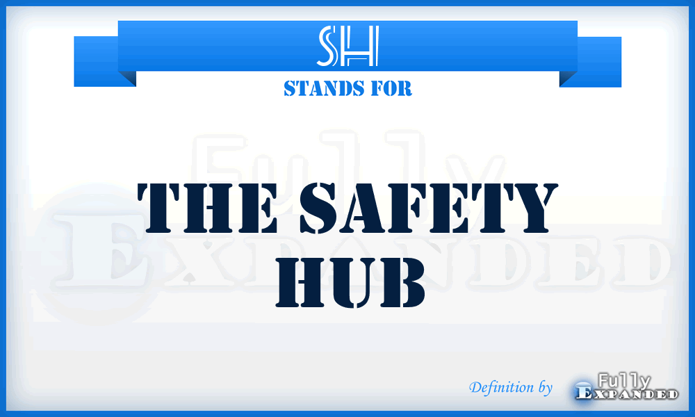 SH - The Safety Hub