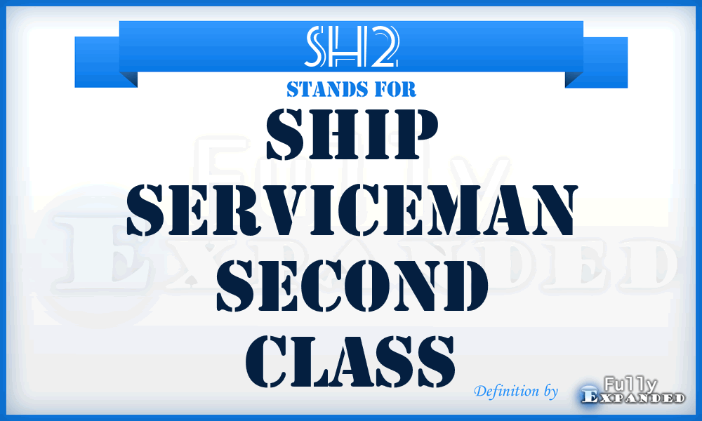 SH2 - Ship Serviceman Second Class