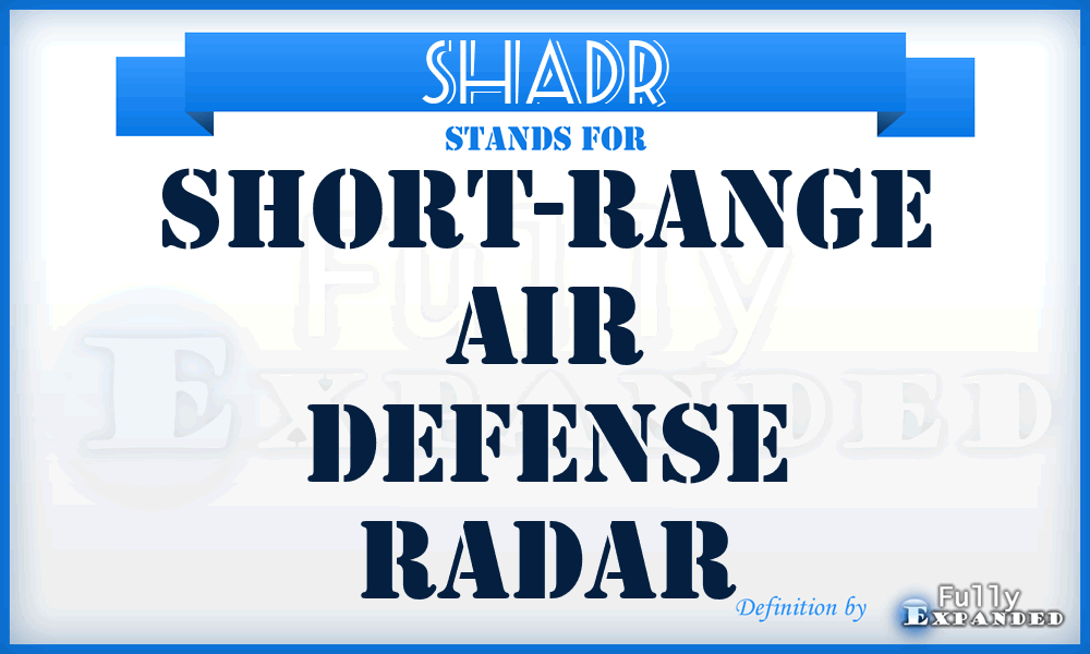 SHADR - Short-Range Air Defense Radar