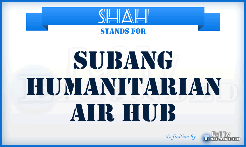 SHAH - Subang Humanitarian Air Hub