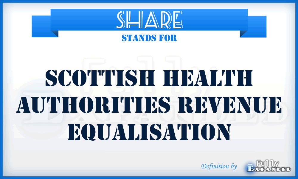 SHARE - Scottish Health Authorities Revenue Equalisation