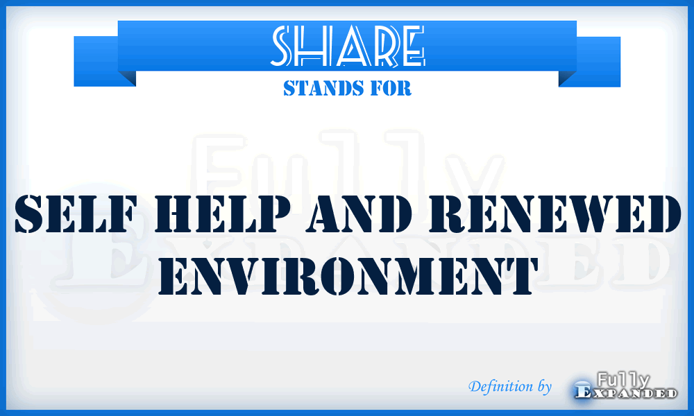 SHARE - Self Help And Renewed Environment