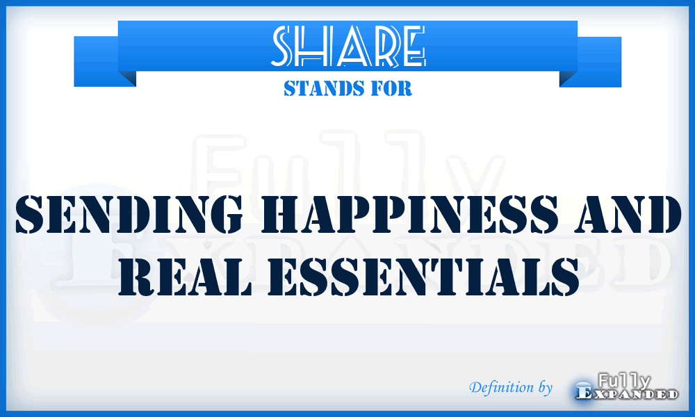 SHARE - Sending Happiness And Real Essentials