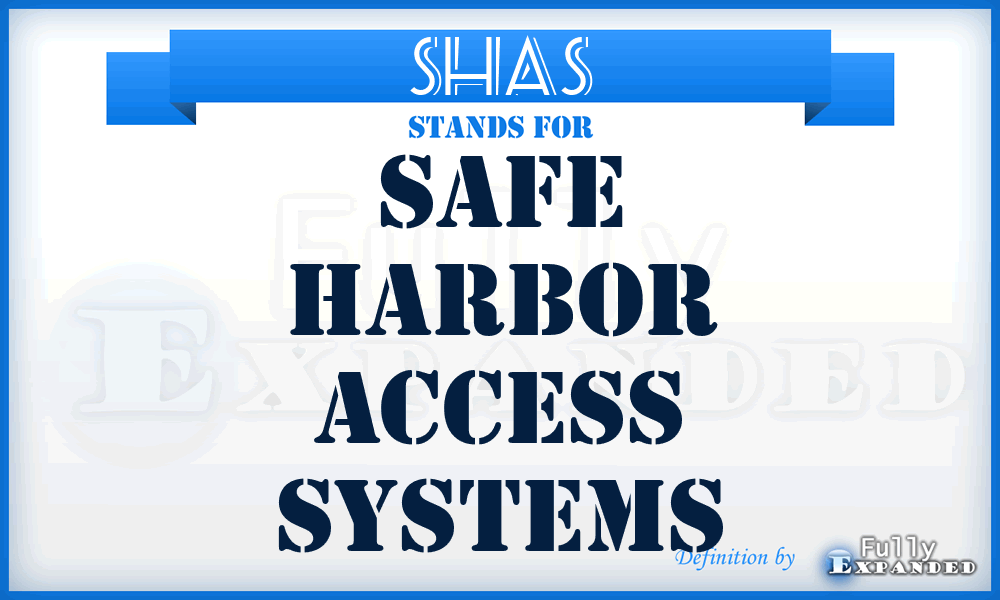 SHAS - Safe Harbor Access Systems