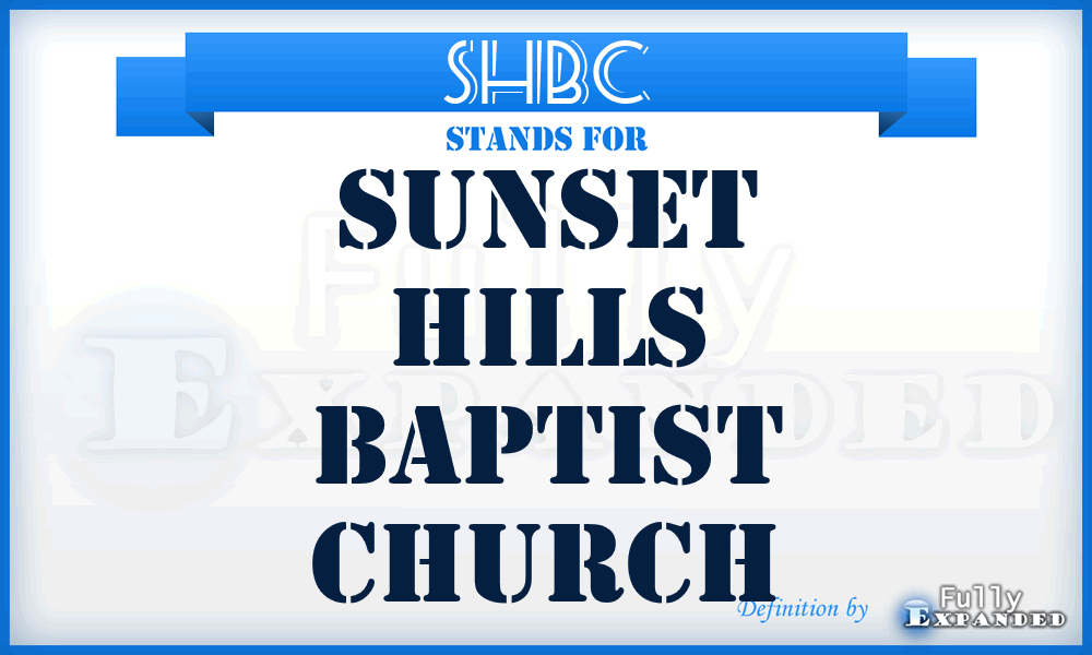 SHBC - Sunset Hills Baptist Church