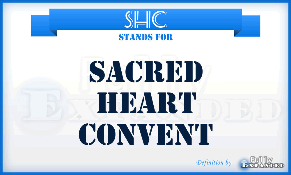 SHC - Sacred Heart Convent