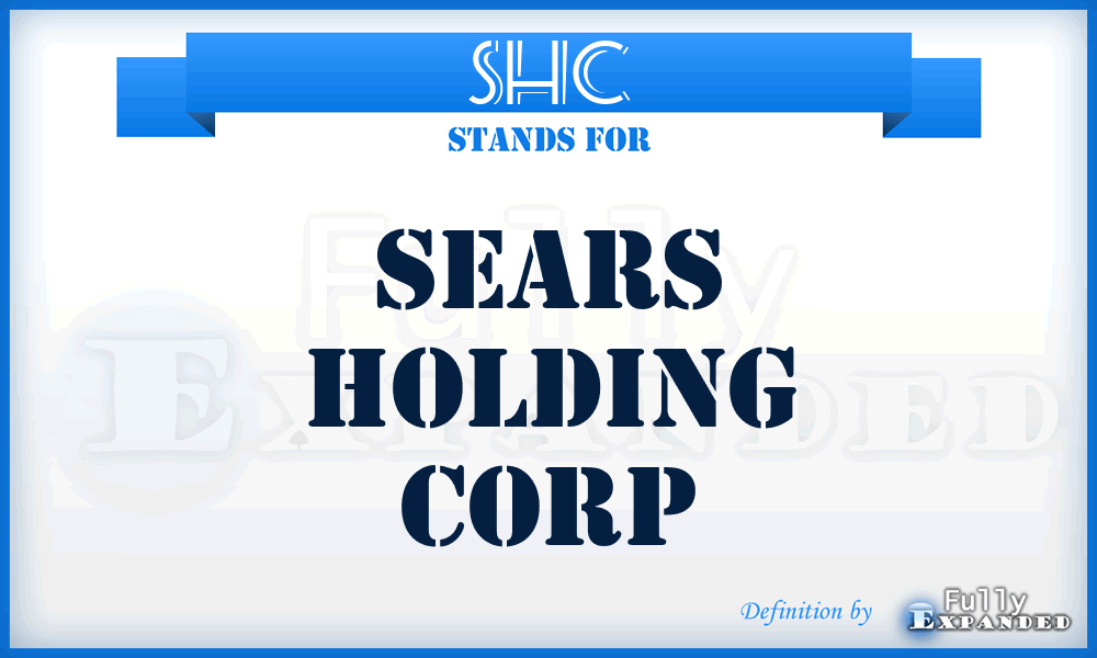 SHC - Sears Holding Corp