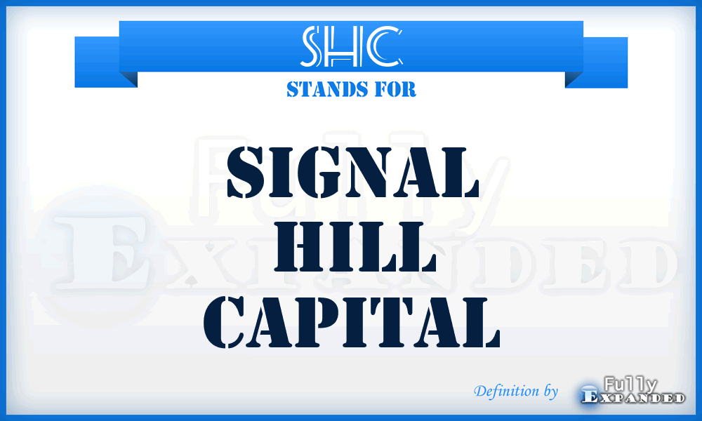 SHC - Signal Hill Capital