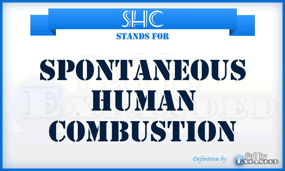 SHC - Spontaneous Human Combustion