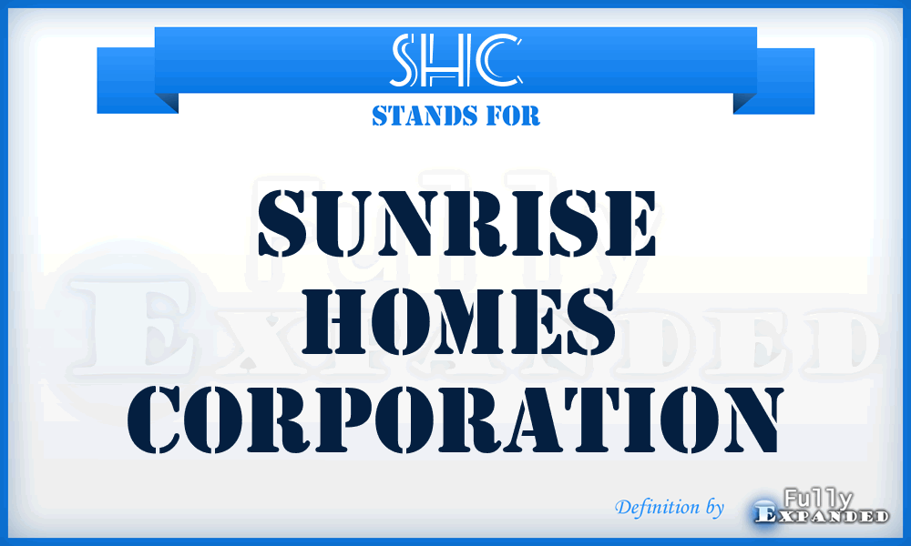 SHC - Sunrise Homes Corporation