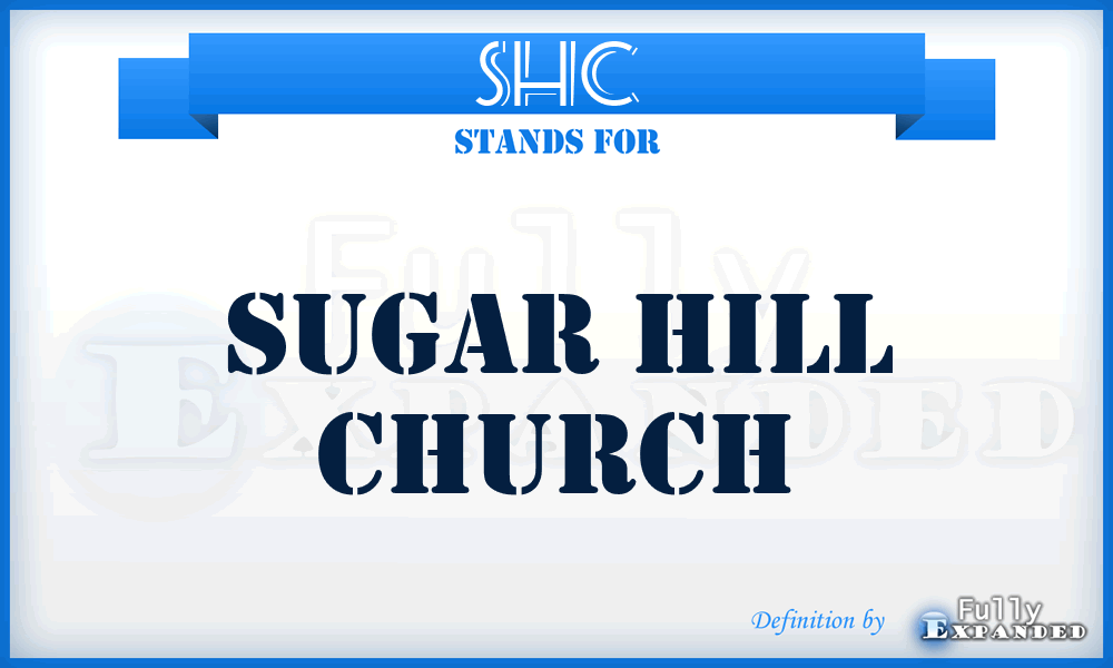 SHC - Sugar Hill Church
