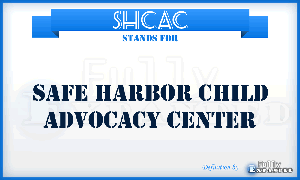 SHCAC - Safe Harbor Child Advocacy Center