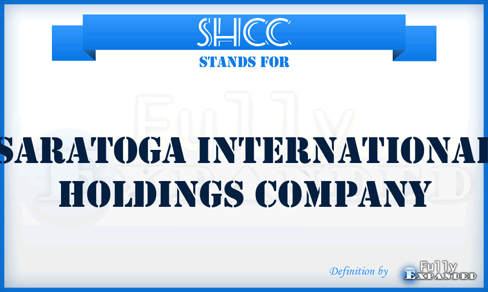 SHCC - Saratoga International Holdings Company