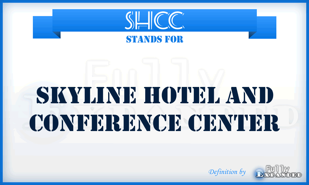 SHCC - Skyline Hotel and Conference Center