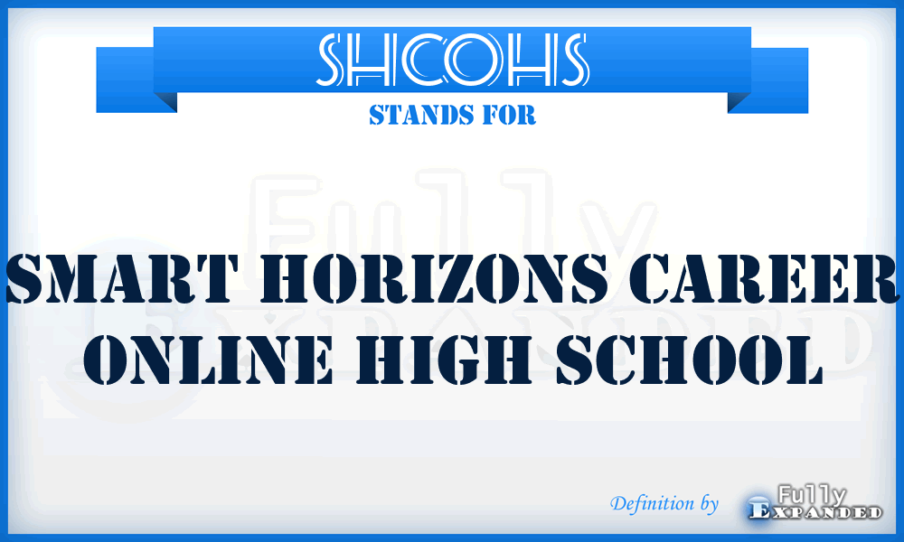 SHCOHS - Smart Horizons Career Online High School