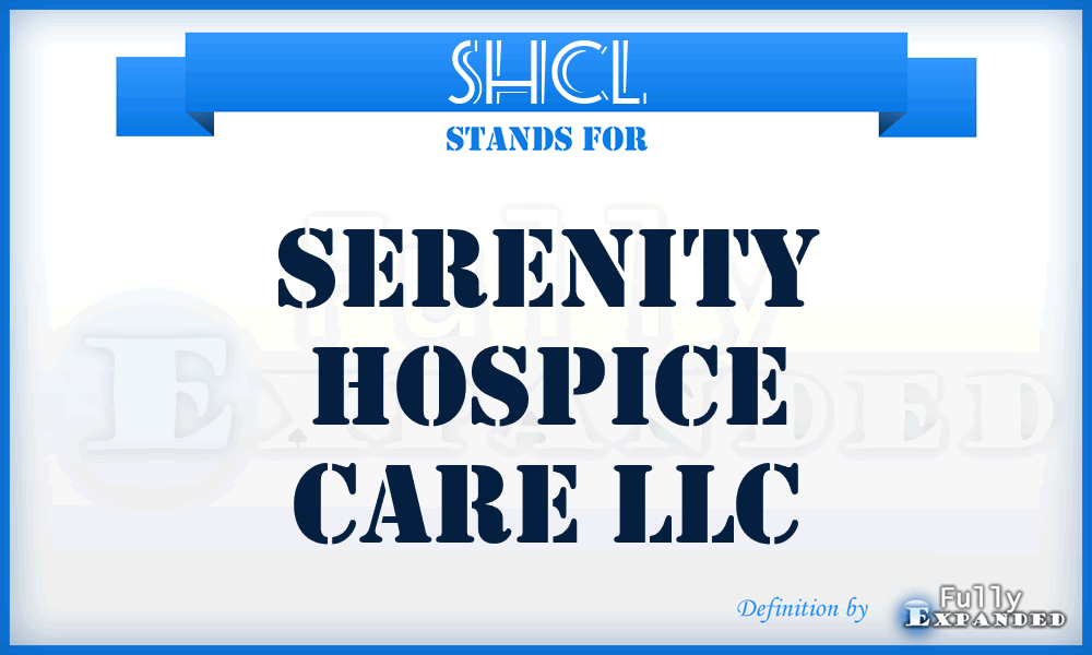 SHCL - Serenity Hospice Care LLC