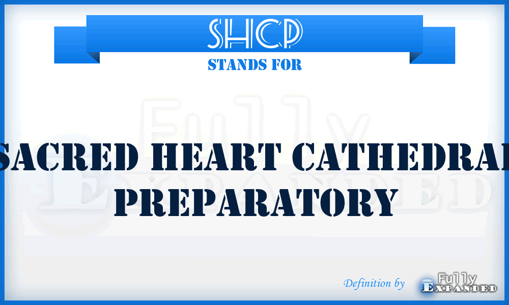 SHCP - Sacred Heart Cathedral Preparatory