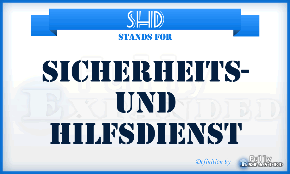 SHD - Sicherheits- und HilfsDienst