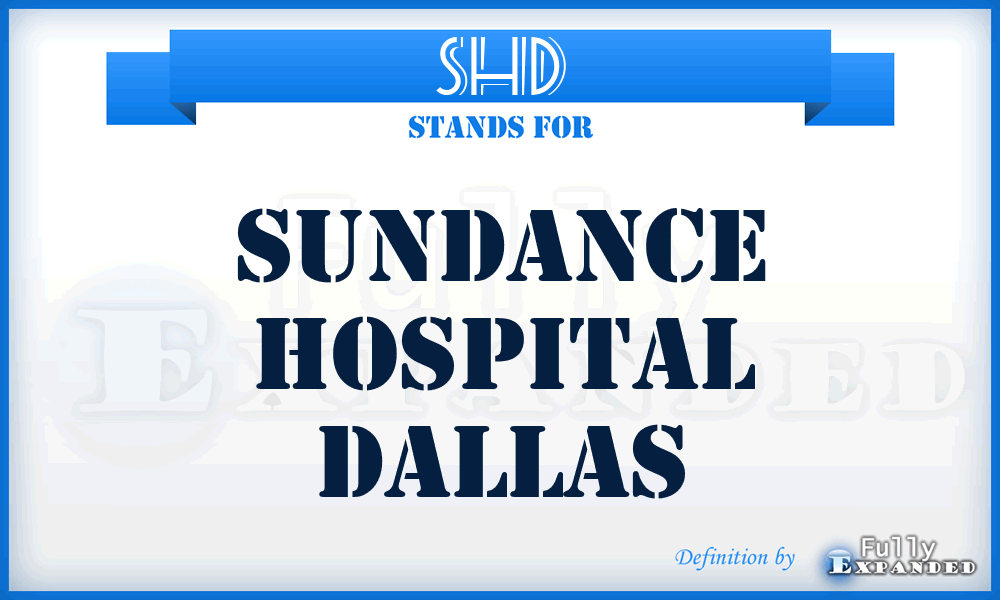 SHD - Sundance Hospital Dallas