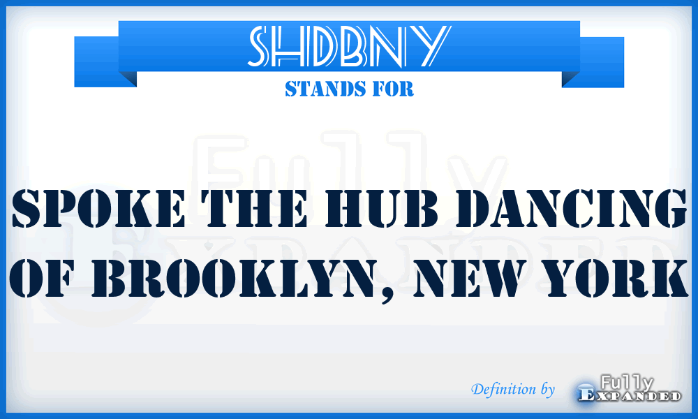 SHDBNY - Spoke the Hub Dancing of Brooklyn, New York