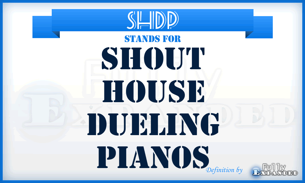 SHDP - Shout House Dueling Pianos
