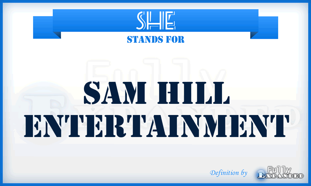 SHE - Sam Hill Entertainment